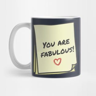 You are fabulous Mug